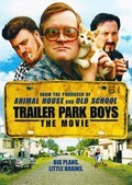 Trailer Park Boys - movie with John Paul Tremblay.