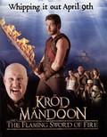 Kröd Mändoon and the Flaming Sword of Fire - movie with Matt Lucas.