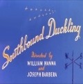 Southbound Duckling film from Joseph Barbera filmography.