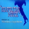 Neapolitan Mouse film from Joseph Barbera filmography.