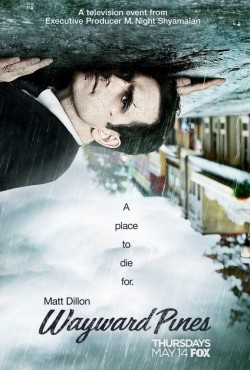 Wayward Pines - movie with Matt Dillon.