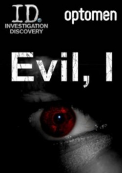 Evil, I film from Jeremiah Crowell filmography.