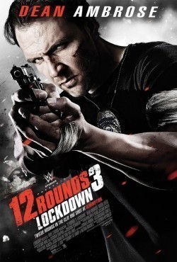 12 Rounds 3: Lockdown - movie with Roger Cross.