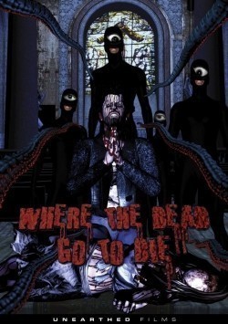 Where the Dead Go to Die film from Jimmy Creamer filmography.