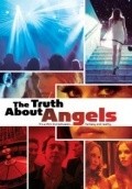 The Truth About Angels film from Lichelli Lazar-Lea filmography.