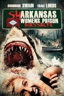 Film Sharkansas Women's Prison Massacre.