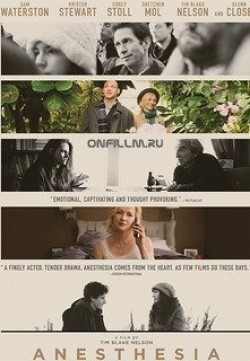 Anesthesia film from Tim Blake Nelson filmography.