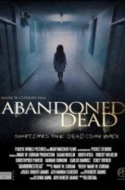Abandoned Dead is the best movie in Stacy Snyder filmography.