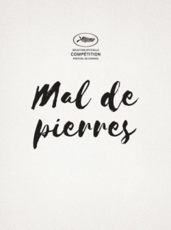 Mal de pierres - movie with Marion Cotillard.