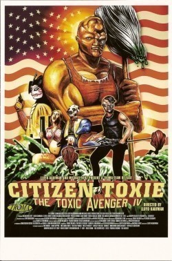 Citizen Toxie: The Toxic Avenger IV film from Lloyd Kaufman filmography.