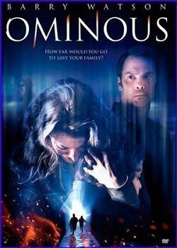 Ominous - movie with Barry Watson.