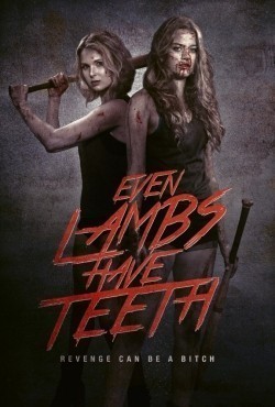 Even Lambs Have Teeth is the best movie in Tiera Skovbye filmography.