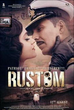 Rustom - movie with Akshay Kumar.