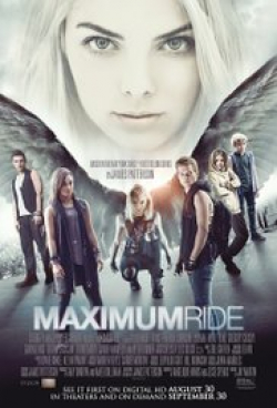 Maximum Ride is the best movie in Lyliana Wray filmography.