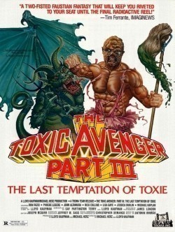 The Toxic Avenger Part III: The Last Temptation of Toxie film from Michael Herz filmography.