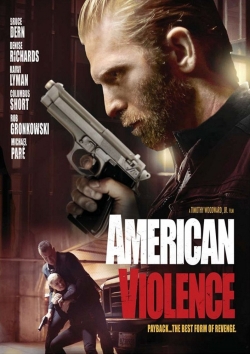 American Violence film from Timothy Woodward Jr. filmography.