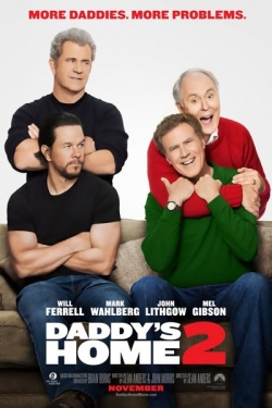 Daddy's Home Two - movie with Will Ferrell.