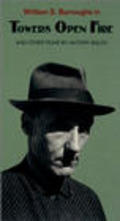 Towers Open Fire - movie with William S. Burroughs.