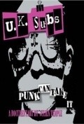 Punk Can Take It is the best movie in U.K. Subs filmography.