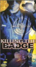 Killing the Badge is the best movie in Chad Brannon filmography.