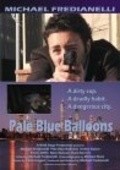 Film Pale Blue Balloons.