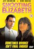 Shooting Elizabeth - movie with Jeff Goldblum.