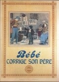 Bebe corrige son pere film from Louis Feuillade filmography.