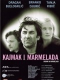 Kajmak i marmelada film from Branko Djuric filmography.