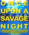 Film Once Upon a Savage Night.
