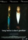 Long Hello and Short Goodbye is the best movie in Sunnyi Melles filmography.