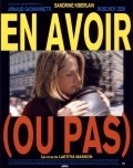 En avoir (ou pas) film from Laetitia Masson filmography.