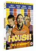 House! - movie with Kelly Macdonald.