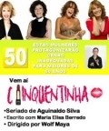 Cinquentinha - movie with Bruno Garcia.