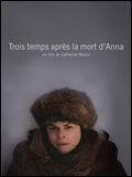 Film Trois temps apres la mort d'Anna.