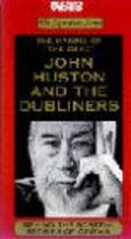 John Huston and the Dubliners - movie with John Huston.