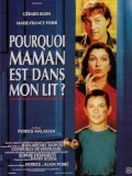 Pourquoi maman est dans mon lit? - movie with Marie-France Pisier.