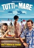 Tutti al mare is the best movie in Franchesko Montanari filmography.