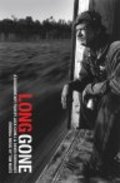 Long Gone is the best movie in Joshua Long Gone filmography.