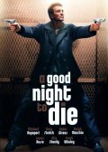A Good Night to Die film from Craig Singer filmography.