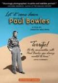 Film Let It Come Down: The Life of Paul Bowles.