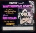 The Matrimonial Martyr - movie with Ruth Roland.