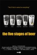 The Five Stages of Beer film from Brian Mix filmography.