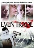 Even Trade is the best movie in Wayne Brown filmography.