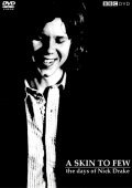 A Skin Too Few: The Days of Nick Drake is the best movie in Joe Boyd filmography.