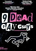 9 Dead Gay Guys - movie with Brendan Mackey.