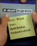 E-mail Express film from Barbara Marheineke filmography.