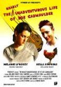 The Nearly Unadventurous Life of Zoe Cadwaulder is the best movie in Kassandra Kay filmography.