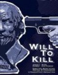 Will to Kill is the best movie in Rand Van Fossen filmography.