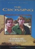 The Crossing film from John Schmidt filmography.