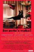 For Pete's Wake! - movie with Robin Atkin Downes.
